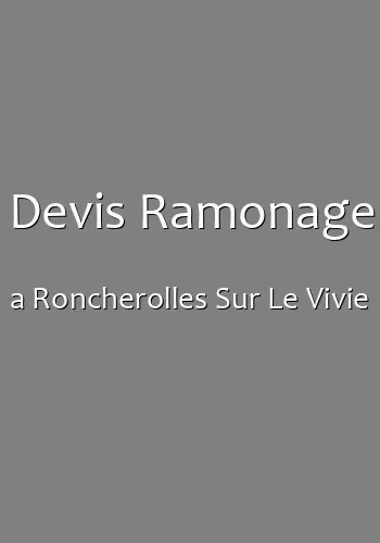 Devis Ramonage a Roncherolles Sur Le Vivie