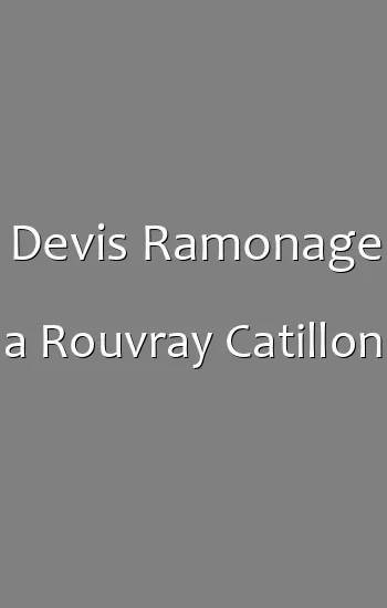 Devis Ramonage a Rouvray Catillon