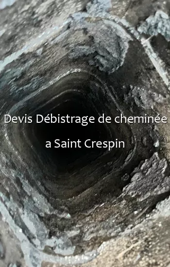 Devis Débistrage de cheminée a Saint Crespin