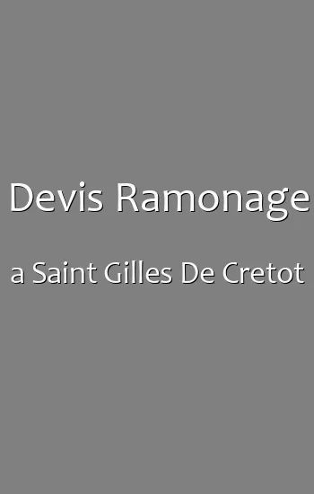 Devis Ramonage a Saint Gilles De Cretot