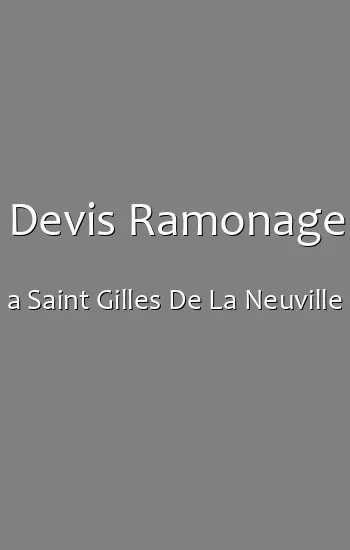 Devis Ramonage a Saint Gilles De La Neuville