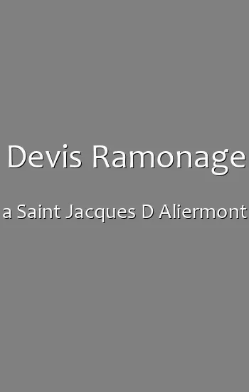 Devis Ramonage a Saint Jacques D Aliermont