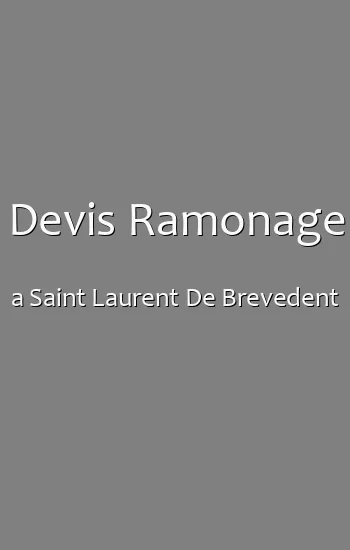 Devis Ramonage a Saint Laurent De Brevedent