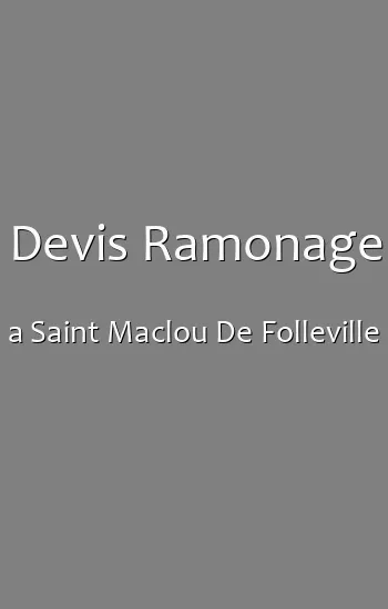 Devis Ramonage a Saint Maclou De Folleville