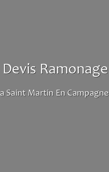 Devis Ramonage a Saint Martin En Campagne
