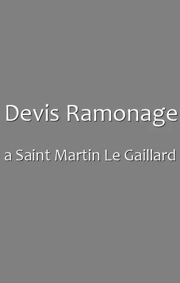 Devis Ramonage a Saint Martin Le Gaillard