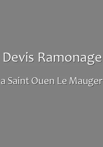 Devis Ramonage a Saint Ouen Le Mauger