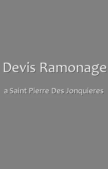 Devis Ramonage a Saint Pierre Des Jonquieres