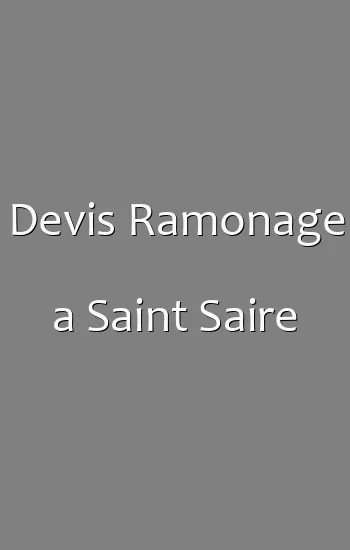 Devis Ramonage a Saint Saire