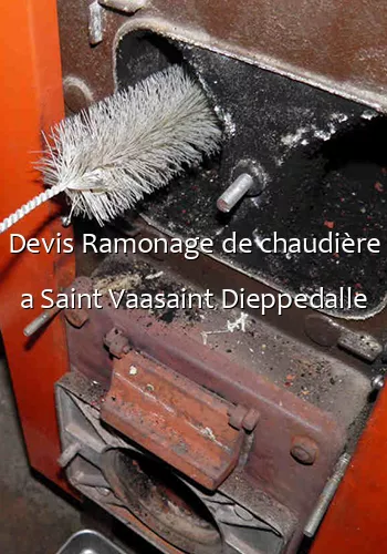 Devis Ramonage de chaudière a Saint Vaasaint Dieppedalle