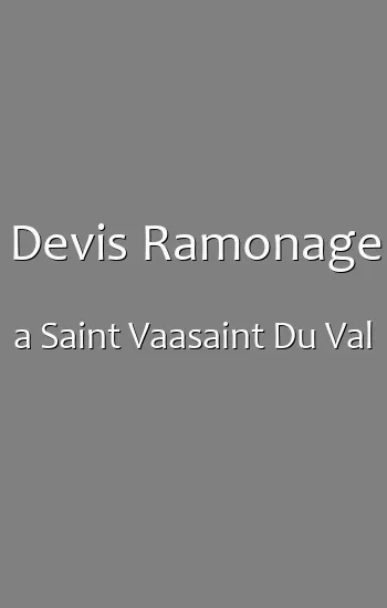 Devis Ramonage a Saint Vaasaint Du Val