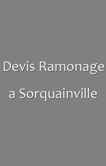 Devis Ramonage a Sorquainville