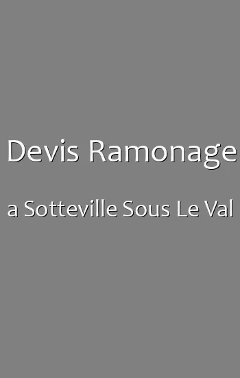 Devis Ramonage a Sotteville Sous Le Val