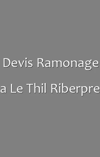Devis Ramonage a Le Thil Riberpre