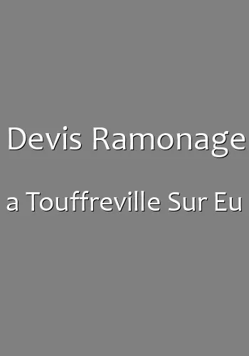 Devis Ramonage a Touffreville Sur Eu
