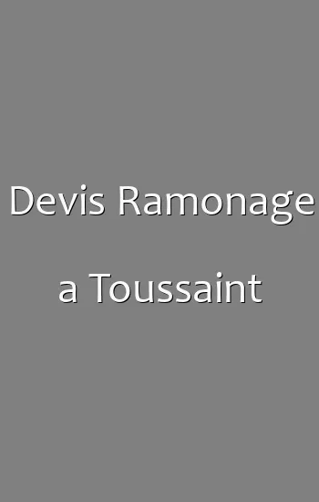 Devis Ramonage a Toussaint