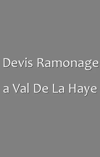 Devis Ramonage a Val De La Haye