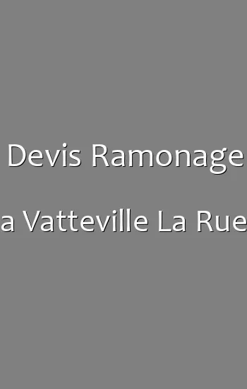 Devis Ramonage a Vatteville La Rue