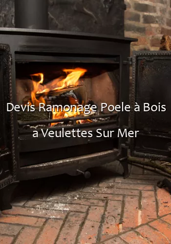 Devis Ramonage Poele à Bois a Veulettes Sur Mer