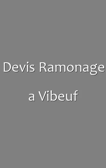 Devis Ramonage a Vibeuf