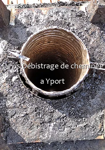 Devis Débistrage de cheminée a Yport