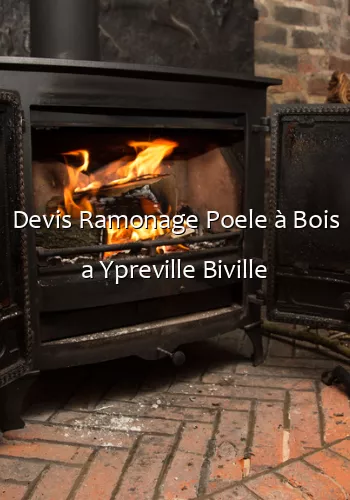 Devis Ramonage Poele à Bois a Ypreville Biville