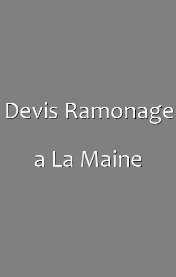 Devis Ramonage a La Maine