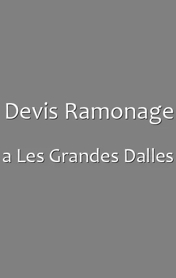 Devis Ramonage a Les Grandes Dalles