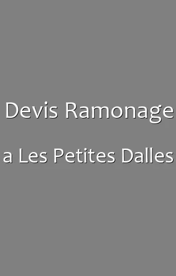 Devis Ramonage a Les Petites Dalles