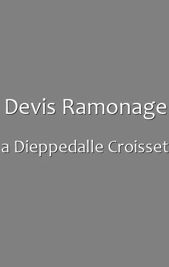 Devis Ramonage a Dieppedalle Croisset